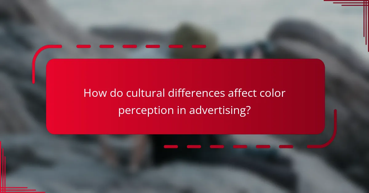 How do cultural differences affect color perception in advertising?